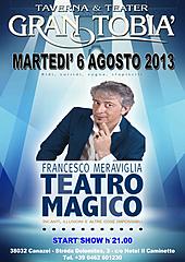 FRANCESCO MERAVIGLIA GRAN TOBIA' TAVERNA TEATER 6 AGOSTO 2013